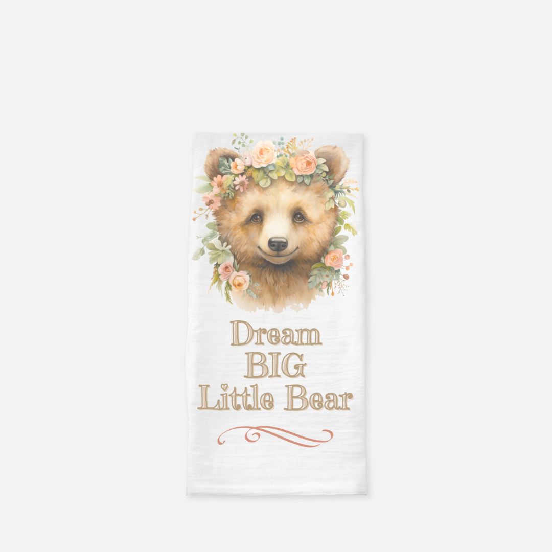 Dream Big Little Bear Tea Towel, Dish, Kitchen Towel, Flour Sack Towel, Housewarming Gift, Wedding Gift Towel, Bar Towel